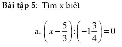 Đại số 7- chương I: Số hữu tỉ- Các phép toán- Dạng 3: Bài toán tìm x dựa vào các phép cộng, trừ, nhân, chia