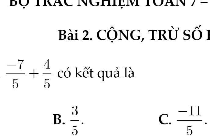 BỘ TRẮC NGHIỆM TOÁN 7 – TỪNG BÀI - ĐẦY ĐỦ - Bài 2. CỘNG, TRỪ SỐ HỮU TỈ.