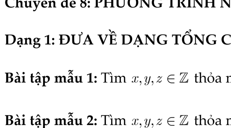 BỒI DƯỠNG HỌC SINH GIỎI TOÁN 8 – MỚI Chuyên đề 8: PHƯƠNG TRÌNH NGHIỆM NGUYÊN- Phần 1