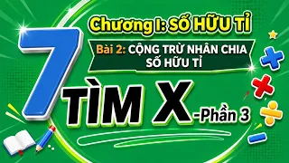 Cộng Trừ Nhân Chia Số Hữu Tỉ- Tìm X- Phần 3 | Toán 7- Chương I- Số Hữu Tỉ- NQT dạy cho 2014