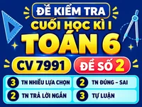 Đề Kiểm Tra Cuối Học Kỳ 1- Toán 6- Đề Số 2- Cv 7991- Cấu Trúc: 3 TN Nhiều Lựa Chọn- 2 TN Đúng Sai- 2 TN Trả Lời Ngắn- 3 Tự Luận